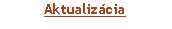 Blok textu: Aktualizcia